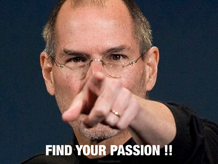 Steve Jobs follow your passion